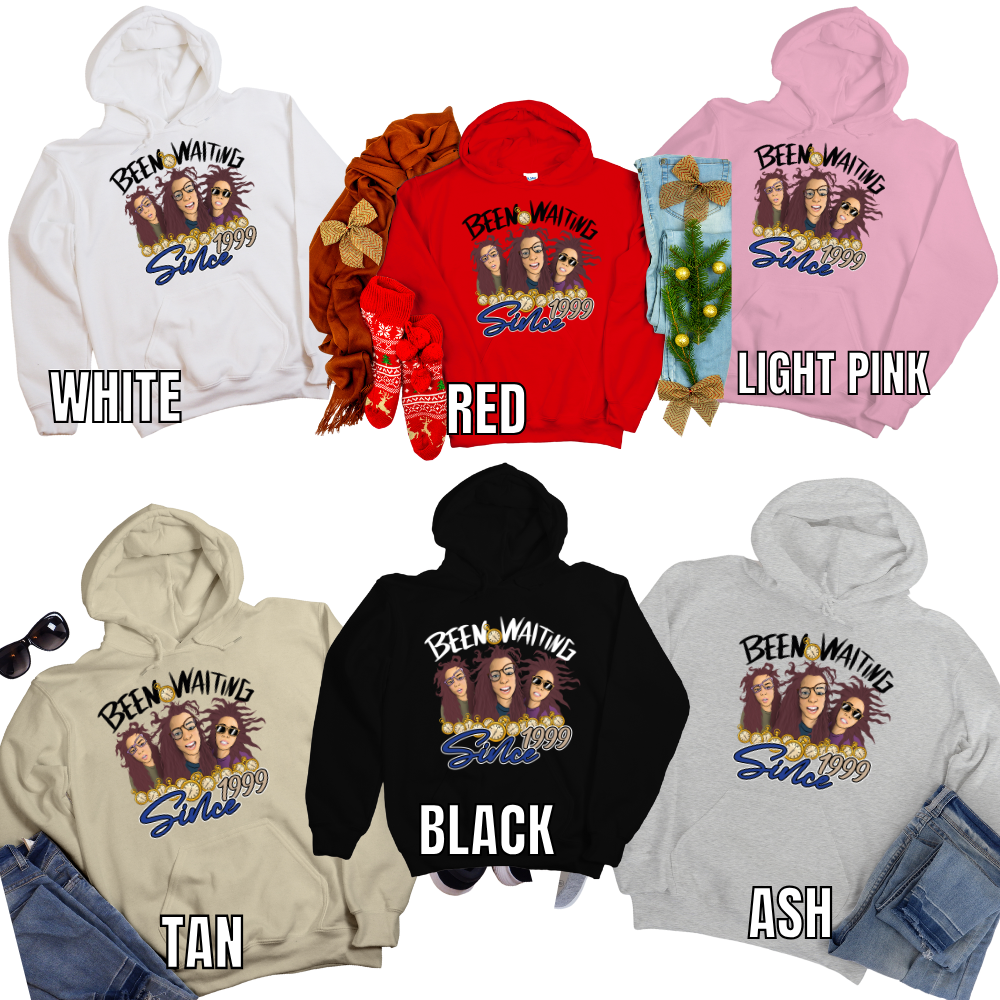 WAITING SINCE 1999 CREWNECK OR HOODIE